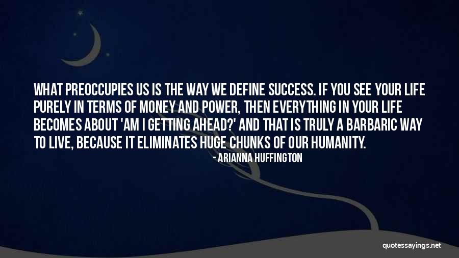 Success Define Quotes By Arianna Huffington Success Define Quotes By Arianna Huffington