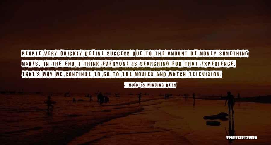 Success Define Quotes By Nicolas Winding Refn Success Define Quotes By Nicolas Winding Refn