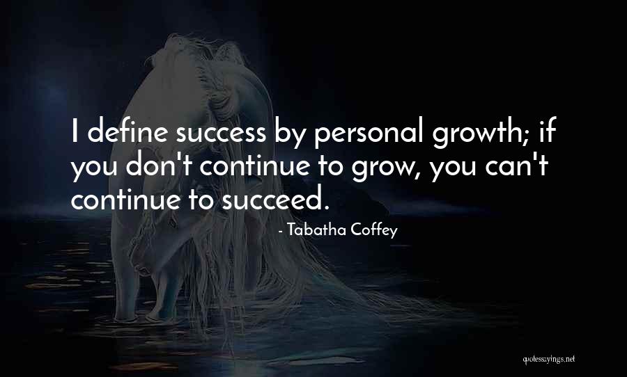 Success Define Quotes By Tabatha Coffey Success Define Quotes By Tabatha Coffey
