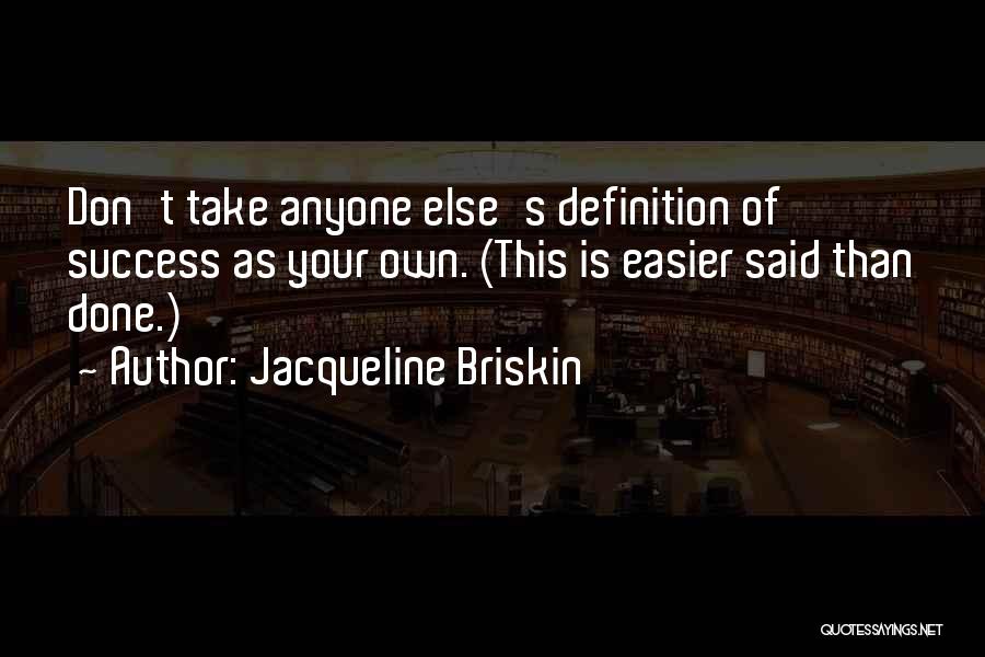 Success Definitions Quotes By Jacqueline Briskin