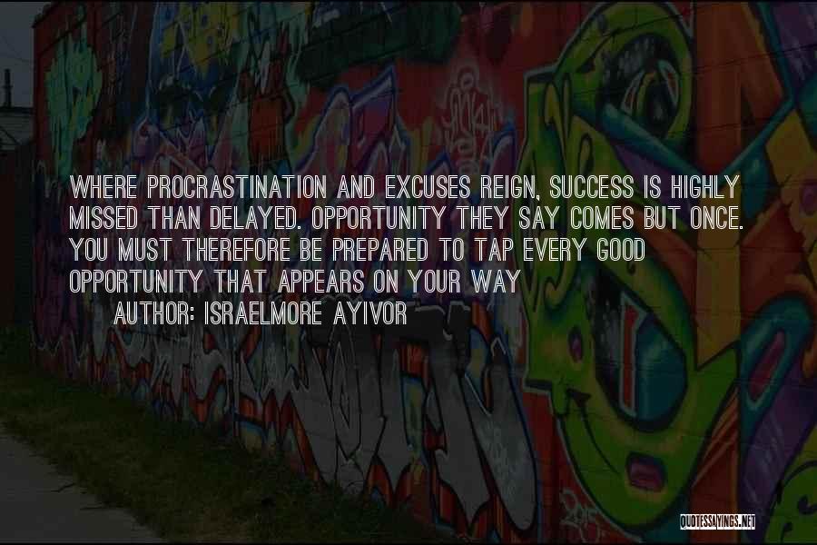 Success Delayed Quotes By Israelmore Ayivor