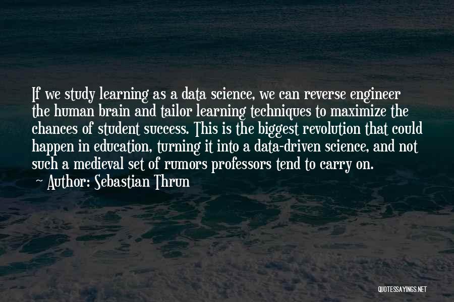 Success Driven Quotes By Sebastian Thrun
