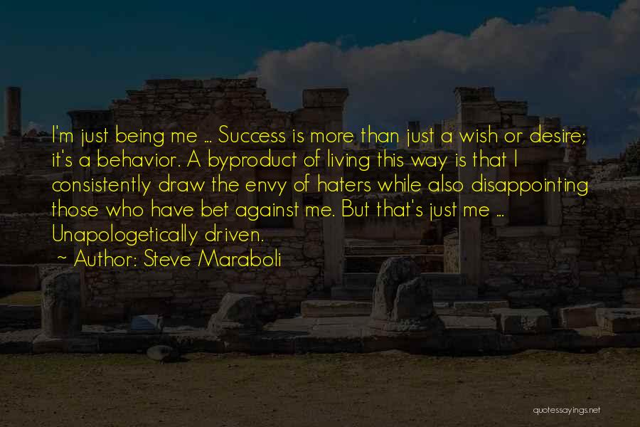 Success Driven Quotes By Steve Maraboli