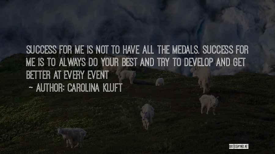 Success Event Quotes By Carolina Kluft