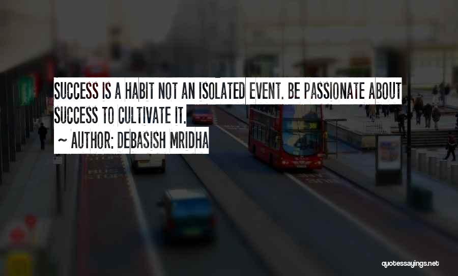 Success Event Quotes By Debasish Mridha