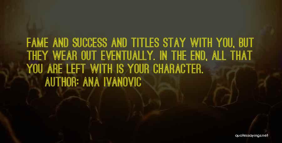 Success Eventually Quotes By Ana Ivanovic