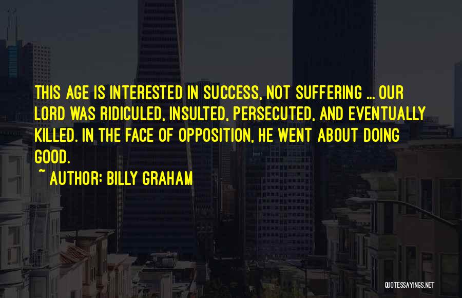 Success Eventually Quotes By Billy Graham