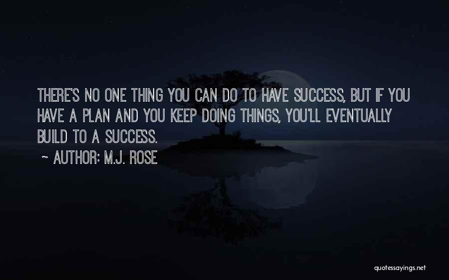 Success Eventually Quotes By M.J. Rose