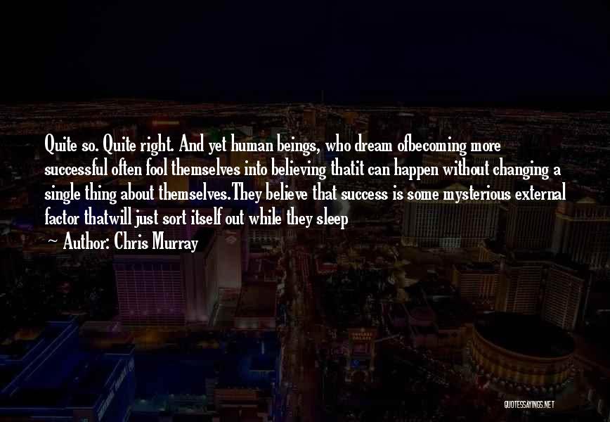Success Factor Quotes By Chris Murray