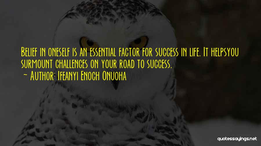 Success Factor Quotes By Ifeanyi Enoch Onuoha