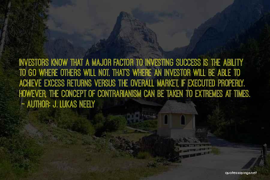 Success Factor Quotes By J. Lukas Neely