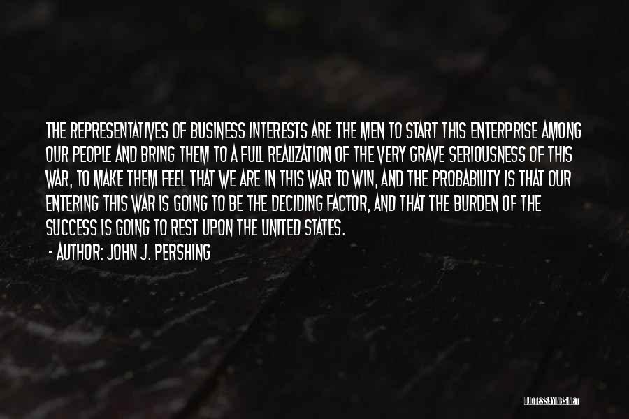 Success Factor Quotes By John J. Pershing