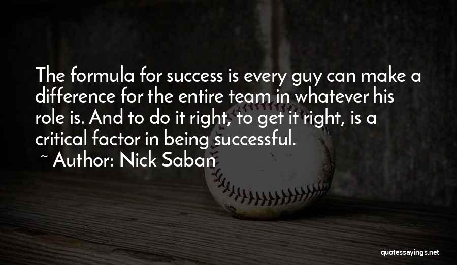 Success Factor Quotes By Nick Saban