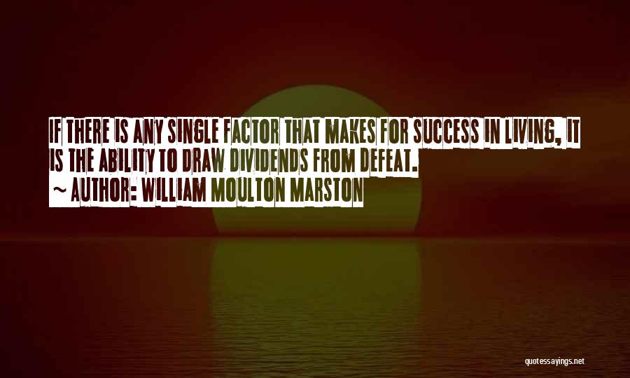 Success Factor Quotes By William Moulton Marston