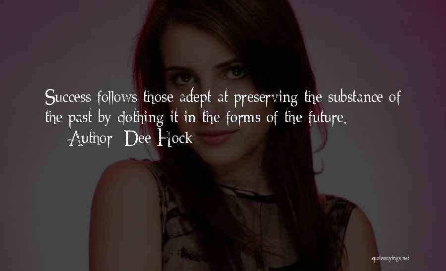 Success Follows Quotes By Dee Hock