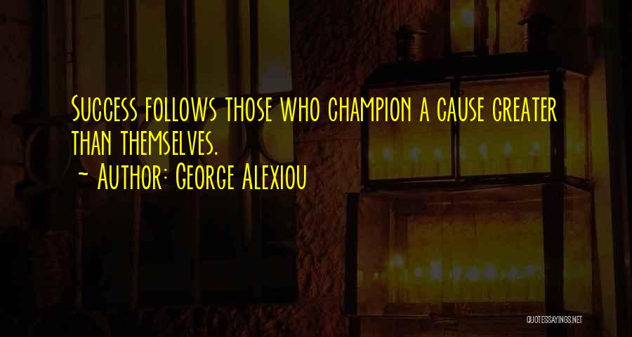 Success Follows Quotes By George Alexiou