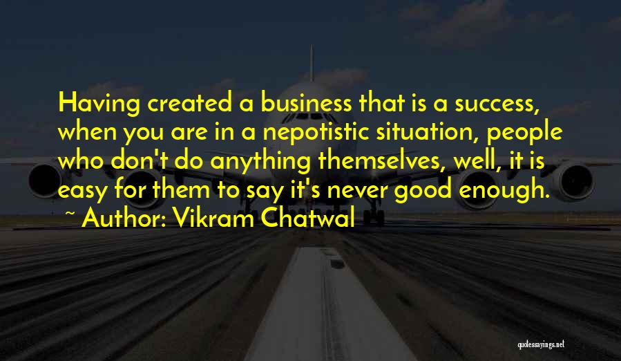 Success For Business Quotes By Vikram Chatwal