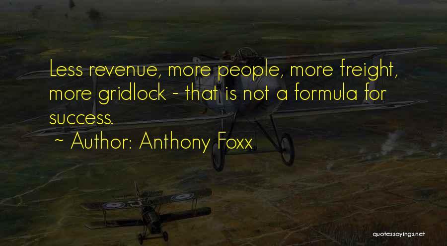 Success Formula Quotes By Anthony Foxx