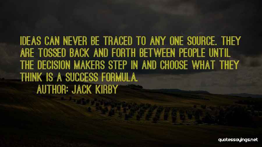 Success Formula Quotes By Jack Kirby