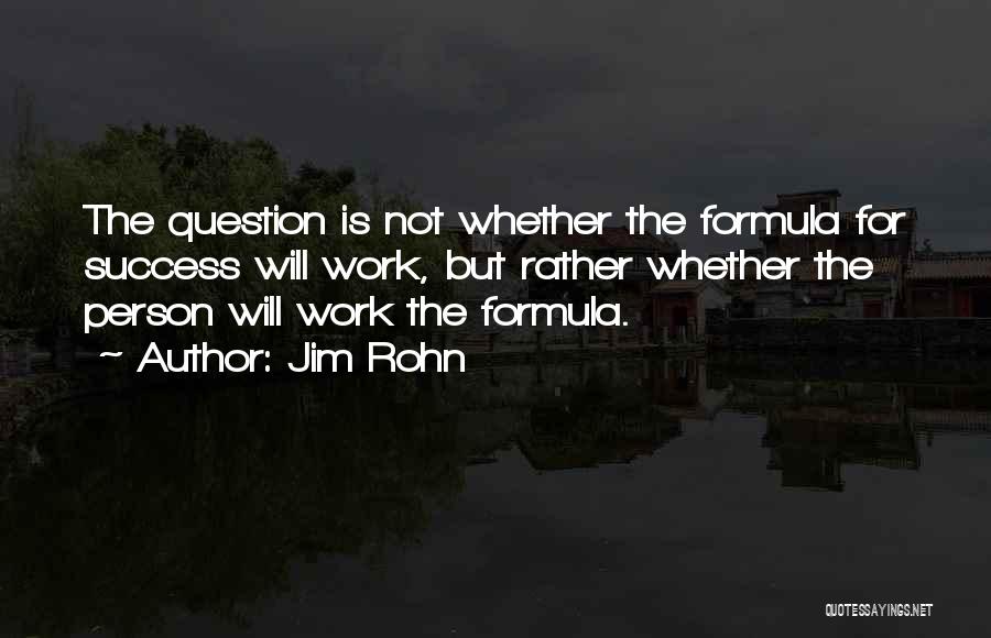 Success Formula Quotes By Jim Rohn