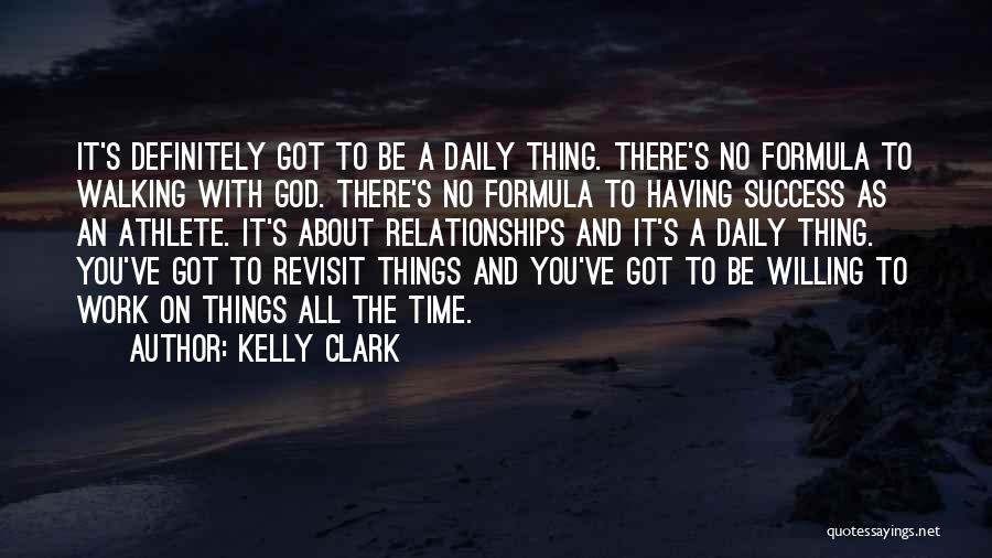 Success Formula Quotes By Kelly Clark