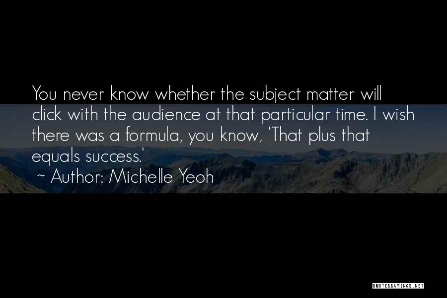 Success Formula Quotes By Michelle Yeoh