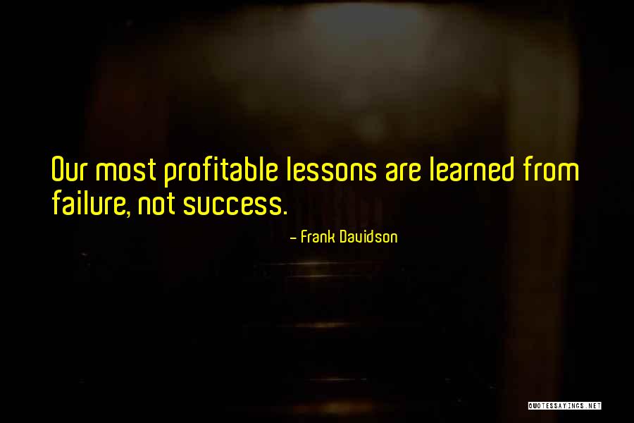 Success From Failure Quotes By Frank Davidson Success From Failure Quotes By Frank Davidson
