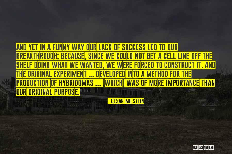 Success Funny Quotes By Cesar Milstein Success Funny Quotes By Cesar Milstein