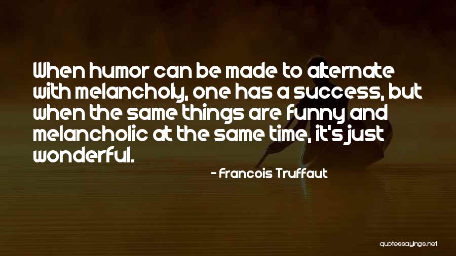 Success Funny Quotes By Francois Truffaut Success Funny Quotes By Francois Truffaut