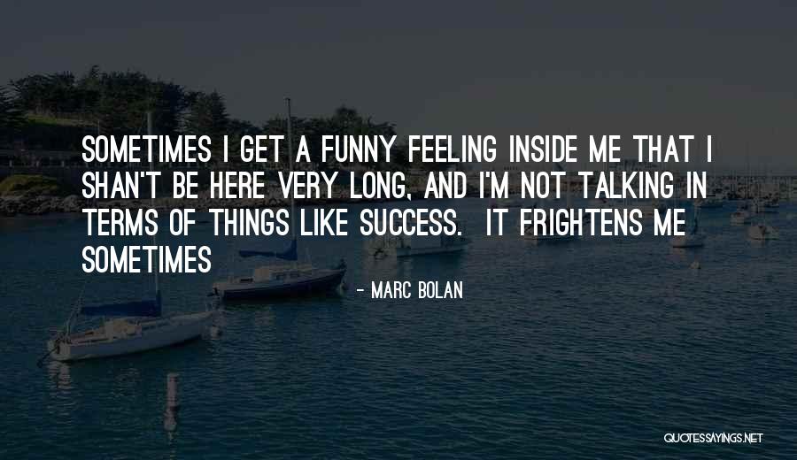 Success Funny Quotes By Marc Bolan Success Funny Quotes By Marc Bolan