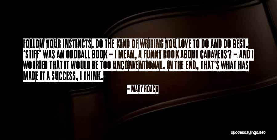 Success Funny Quotes By Mary Roach Success Funny Quotes By Mary Roach