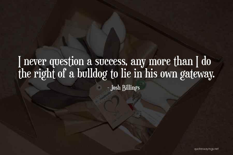 Success Gateway Quotes By Josh Billings