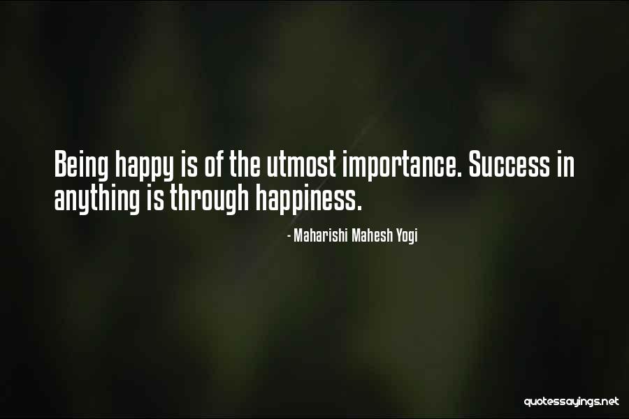 Success Happiness Quotes By Maharishi Mahesh Yogi Success Happiness Quotes By Maharishi Mahesh Yogi