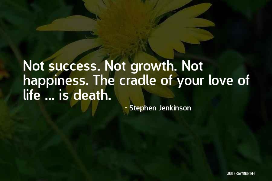 Success Happiness Quotes By Stephen Jenkinson Success Happiness Quotes By Stephen Jenkinson