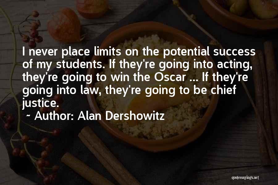 Success Has No Limits Quotes By Alan Dershowitz