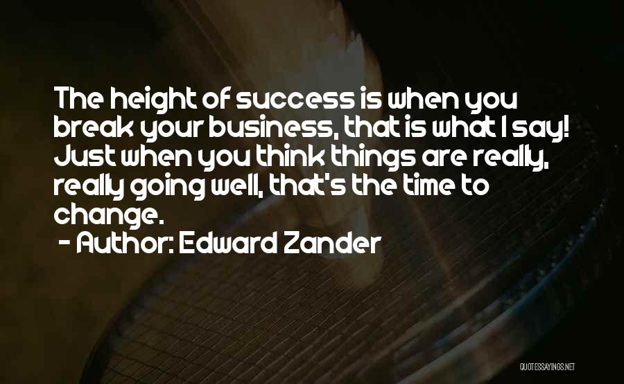 Success Height Quotes By Edward Zander