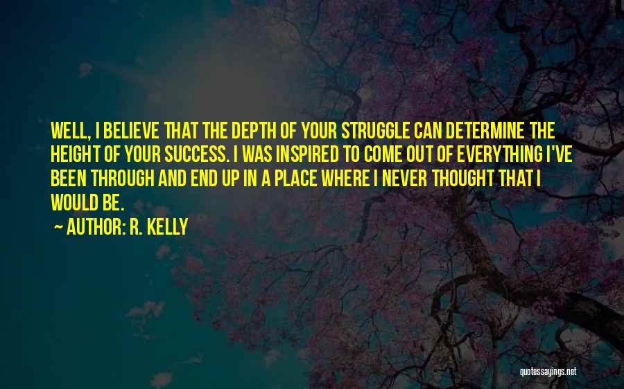 Success Height Quotes By R. Kelly