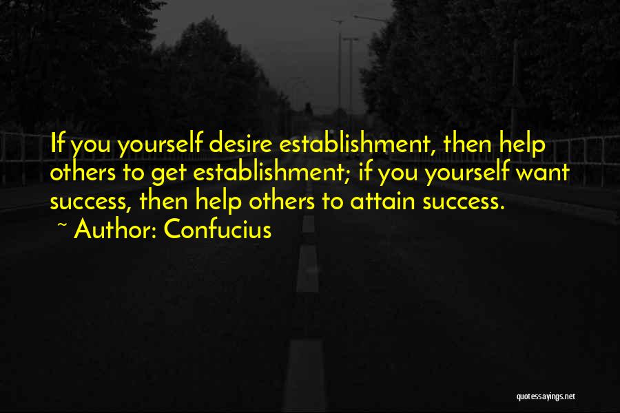 Success Help Others Quotes By Confucius