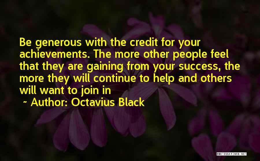 Success Help Others Quotes By Octavius Black