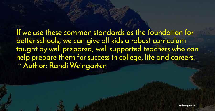 Success In College Life Quotes By Randi Weingarten