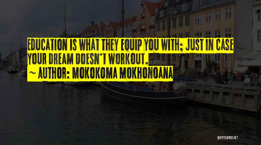 Success In Education Quotes By Mokokoma Mokhonoana