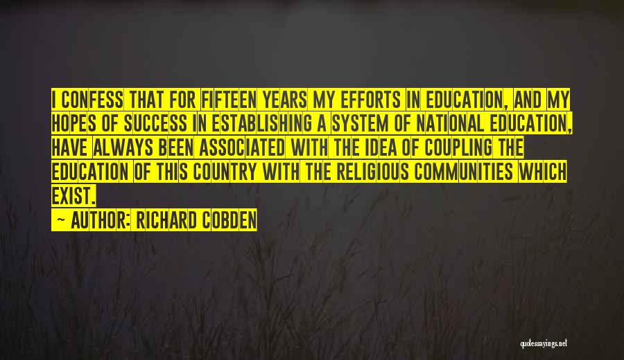 Success In Education Quotes By Richard Cobden