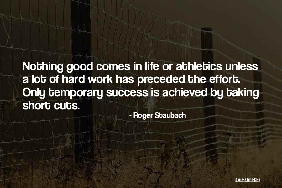 Success In Hard Work Quotes By Roger Staubach Success In Hard Work Quotes By Roger Staubach