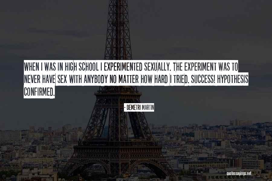 Success In High School Quotes By Demetri Martin Success In High School Quotes By Demetri Martin