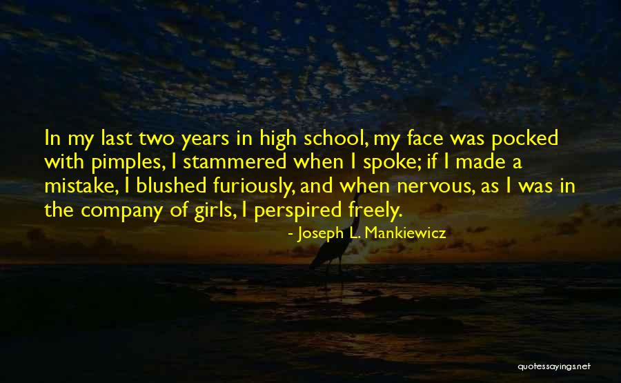 Success In High School Quotes By Joseph L. Mankiewicz Success In High School Quotes By Joseph L. Mankiewicz
