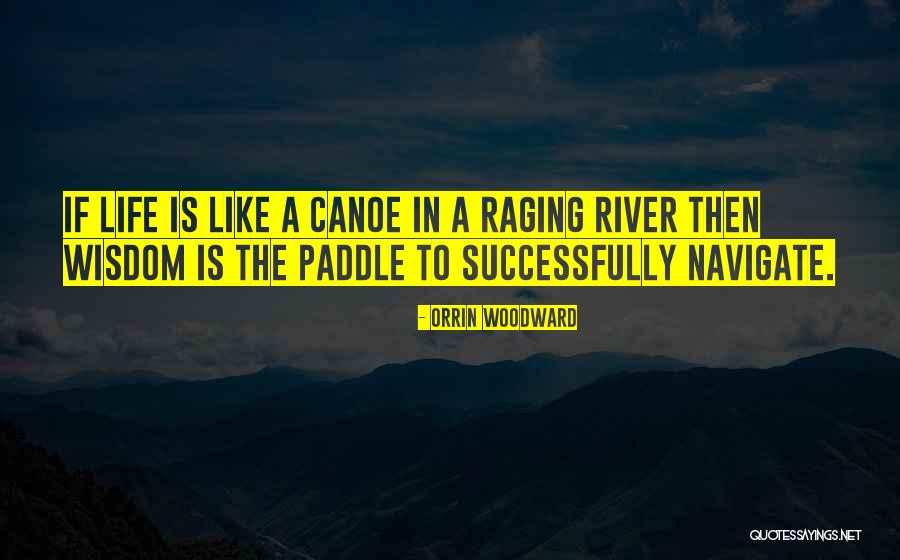 Success In Life Quotes By Orrin Woodward Success In Life Quotes By Orrin Woodward