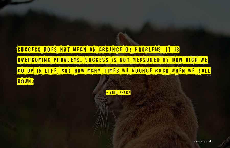 Success In Life Quotes By Shiv Khera Success In Life Quotes By Shiv Khera
