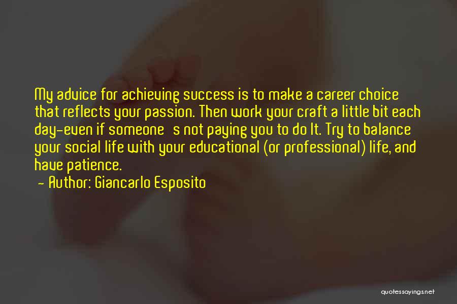 Success In Professional Life Quotes By Giancarlo Esposito