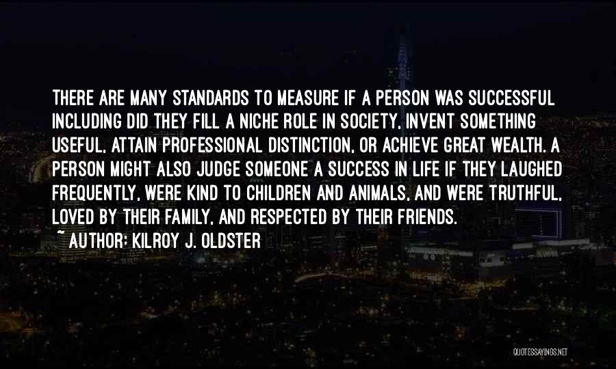 Success In Professional Life Quotes By Kilroy J. Oldster