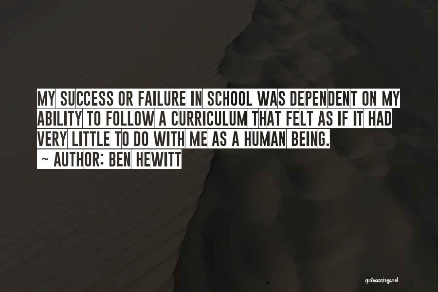 Success In School Quotes By Ben Hewitt